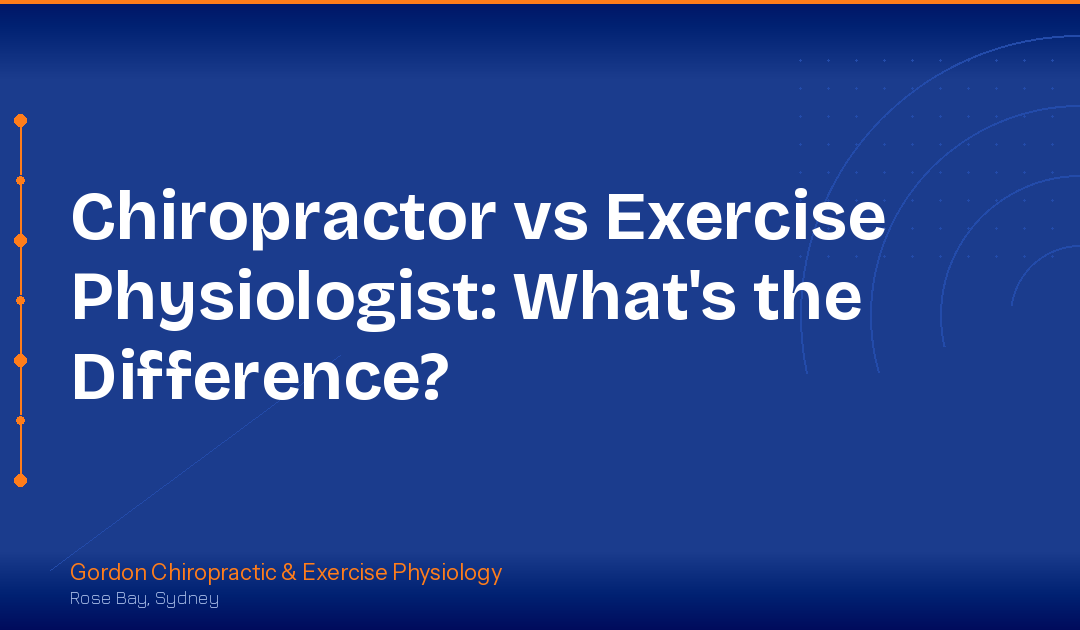 Chiropractor vs Exercise Physiologist: What’s the Difference?