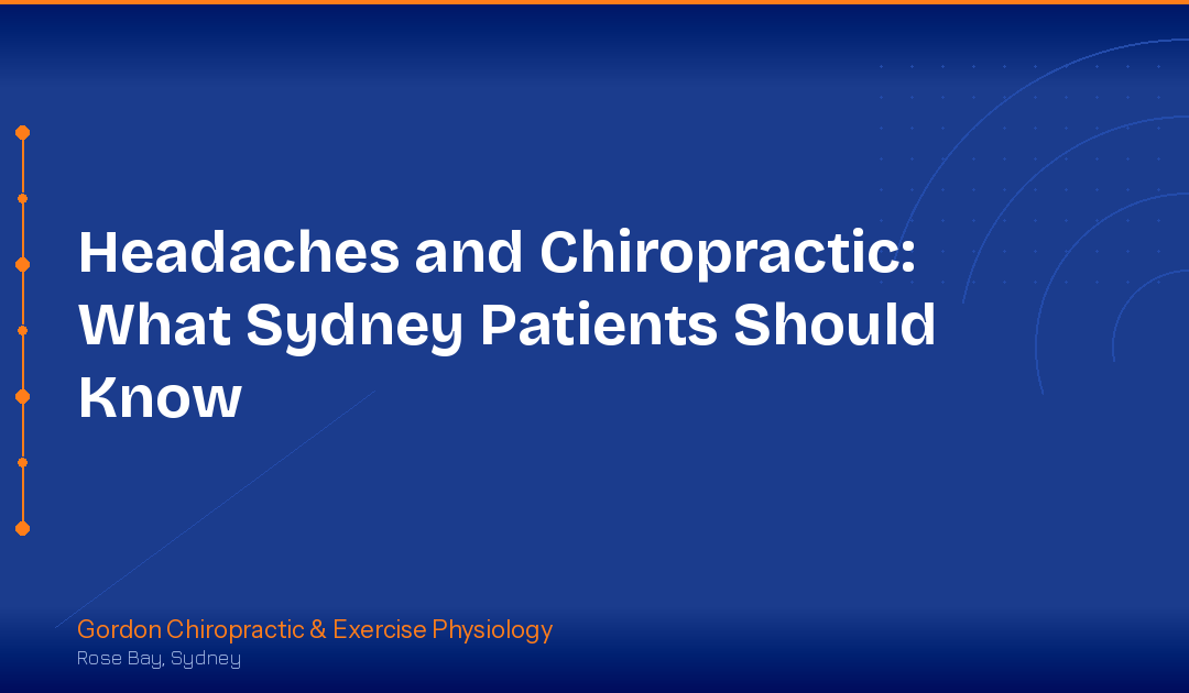 Chiropractor treating headaches and migraines at Gordon Chiropractic Rose Bay Sydney