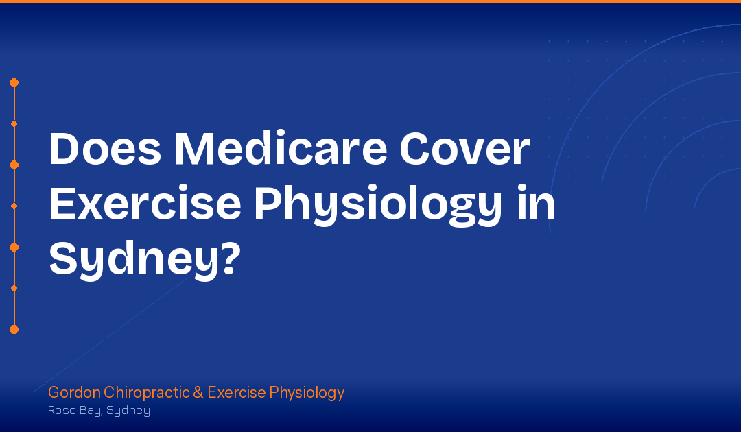 Does Medicare Cover Exercise Physiology in Sydney?